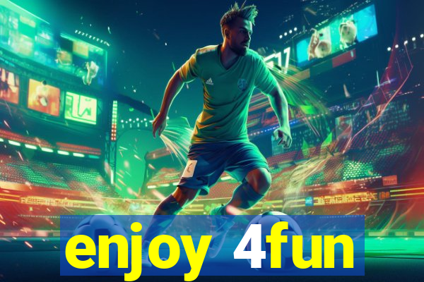 enjoy 4fun